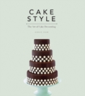 Image for Cake style  : the art of cake decorating
