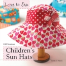 Image for Love to Sew: Children&#39;s Sun Hats