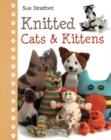 Image for Knitted Cats &amp; Kittens