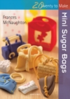 Image for Twenty to Make: Mini Sugar Bags