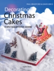 Image for Decorating Christmas cakes  : spectacular festive designs