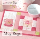 Image for Love to Sew: Mug Rugs