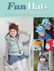 Image for Fun hats  : delightful and amusing hats to knit, wear and love