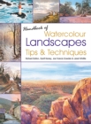 Image for Handbook of watercolour landscapes  : tips &amp; techniques
