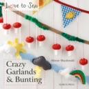 Image for Love to Sew: Crazy Garlands &amp; Bunting