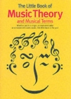 Image for The Little Book Of Music Theory And Musical Terms