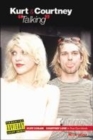 Image for Kurt &amp; Courtney &#39;talking&#39;  : Kurt Cobain &amp; Courtney Love in their own words