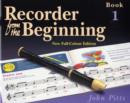 Image for Recorder from the Beginning: Bk. 1: Pupil&#39;s Book