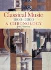 Image for Classical Music 1600-2000: A Chronology
