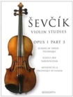 Image for School Of Violin Technique, Opus 1 Part 3 : Otakar Sevcik: Violin Studies