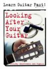 Image for Looking After Your Guitar : Everyday Maintenance and Repairs