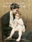Image for Grandparent&#39;s Book : Our Story, Our Life