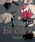 Image for Be Calm : The Perfect Gift of Quiet Celebration