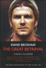 Image for David Beckham  : the great betrayal