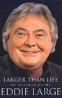 Image for Larger than life  : Eddie Large