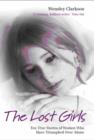 Image for The lost girls  : ten true stories of women who have triumphed over abuse