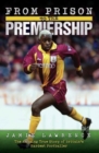 Image for From prison to the premiership  : the amazing true story of Britain&#39;s hardest footballer