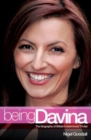 Image for Being Davina  : the biography of Britain&#39;s best-loved TV star