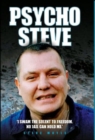 Image for Psycho Steve  : &#39;I swam the solent to freedom, no jail can hold me&#39;