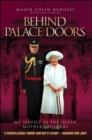 Image for Behind palace doors  : my service as the Queen Mother&#39;s Equerry