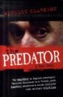 Image for The predator  : portrait of a global serial killer