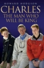 Image for Charles  : the man who will be king