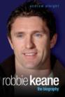 Image for Robbie Keane  : the biography