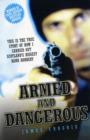 Image for Armed and dangerous  : this is the true story of how I carried out Scotland&#39;s biggest bank robbery