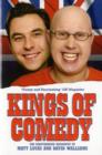 Image for Kings of comedy  : the unauthorised biography of Matt Lucas and David Walliams