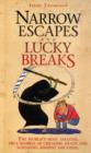 Image for Narrow escapes and lucky breaks