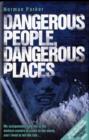 Image for Dangerous people, dangerous places