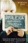 Image for Dyslexia and ADHD  : the miracle cure