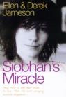 Image for Siobhâan&#39;s miracle  : they told us she had weeks to live - then the most amazing miracle happened
