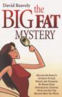 Image for The big fat mystery  : millions of people&#39;s attempts to lose weight are thwarted by hidden food intolerances