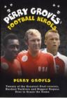 Image for Perry Groves&#39; football heroes  : twenty of the greatest goal-scorers, hardest tacklers and biggest rogues ever to grace the game