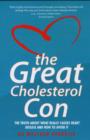 Image for The great cholesterol con  : the truth about what really causes heart disease and how to avoid it
