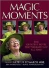 Image for Magic moments  : the greatest royal photographs of all time