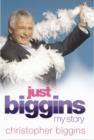 Image for Just Biggins  : my story