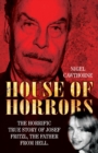 Image for House of horrors  : the horrific true story of Josef Fritzl, the father from hell