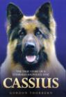 Image for Cassius  : the true story of a courageous police dog