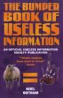 Image for The bumper book of useless information  : an official Useless Information Society publication