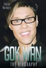Image for Gok Wan  : the biography