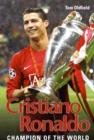 Image for Cristiano Ronaldo  : the true story of the greatest footballer on Earth