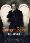 Image for Ginger Baker, hellraiser  : the autobiography of the world&#39;s greatest drummer