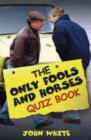 Image for The Only fools and horses quiz book