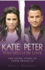 Image for Katie and Peter  : too much in love