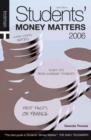 Image for Students&#39; money matters 2006  : cash crisis notes, thrift tips from current students, fast facts on finance