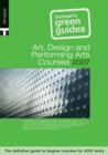 Image for Art, design &amp; performing arts courses 2007  : the definitive guide to degree courses for 2007 entry