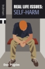 Image for Real Life Issues: Self-Harm