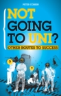 Image for Not Going to Uni?  : Routes for success